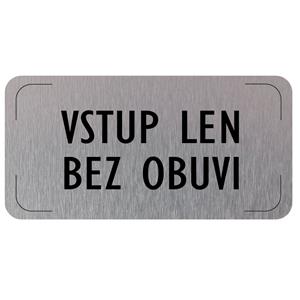 Ceduľka na dvere - Vstup len bez obuvi, hliníková tabuľka, 160 x 80 mm