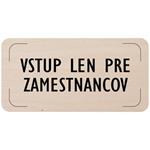 Ceduľka na dvere - Vstup len pre zamestnancov, drevená tabuľka, 160 x 80 mm