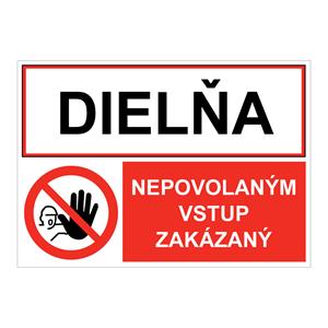 Dielňa-Nepovolaným vstup zakázaný, kombinácia,plast 2mm,297X210mm