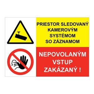 Kamerový záznam-Nepovolaným vstup zakázaný, kombinácia,plast 2mm,210x148mm