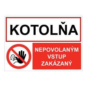 Kotolňa-Nepovoleným vstup zakázaný, kombinácia,plast 2mm,297X210mm