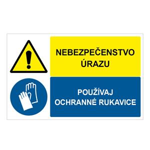 Nebezpečenstvo úrazu-Používaj ochranné rukavice, kombinácia,plast 2mm,95x60mm