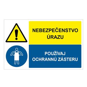 Nebezpečenstvo úrazu-Používaj ochrannú zásteru, kombinácia,plast 1mm,95x60mm