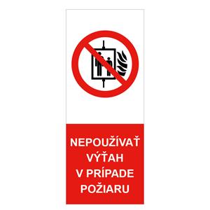Nepoužívať výťah v prípade požiaru - bezpečnostná tabuľka, plast 2 mm 120x300 mm