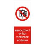 Nepoužívať výťah v prípade požiaru - bezpečnostná tabuľka, plast 2 mm 120x300 mm