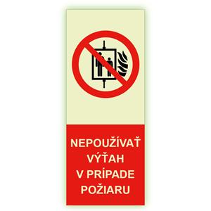 Nepoužívať výťah v prípade požiaru - fotoluminiscenčná tabuľka, plast 1 mm 80x150 mm
