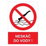 Neskáč do vody! - bezpečnostná tabuľka , samolepka A5