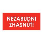 Nezabudni zhasnúť!,plast 2mm,190x90mm