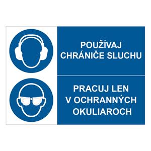 Používaj chrániče sluchu-Pracuj len v ochr. okuliaroch, kombinácia,plast 2mm,210x148mm