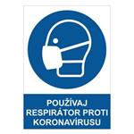 Používaj respirátor proti koronavírusu - bezpečnostná tabuľka, 2 mm plast A4