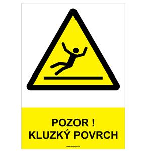 POZOR ! KLUZKÝ POVRCH - bezpečnostní tabulka, plast A4, 2 mm