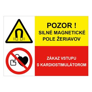 Pozor! Silné magnetické pole žeriavov-Zákaz vstupu s kardiostimulátorom, kombinácia,plast 2mm,297x210mm