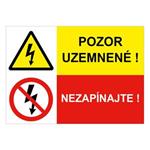 Pozor uzemnené!-Nezapínajte, kombinácia,plast 1mm,210x148mm