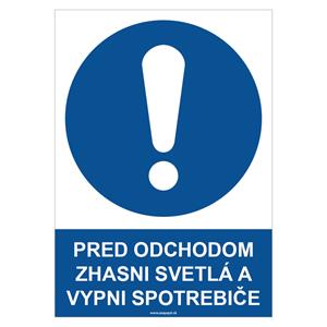 Pred odchodom zhasni svetlá a vypni spotrebiče - bezpečnostná tabuľka, plast 2 mm - A4