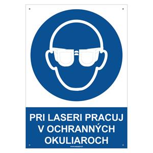 Pri laseri pracuj v ochranných okuliaroch - bezpečnostná tabuľka s dierkami, plast 2 mm - A4