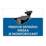 Priestor detského ihriska je monitorovaný,plast 1mm,210x148mm