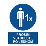 Prosím vstupujte po jednom - bezpečnostná tabuľka, 2 mm plast A5