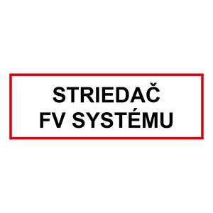 Striedač FV systému - bezpečnostná tabuľka, plast 0,5 mm 150 x 50 mm