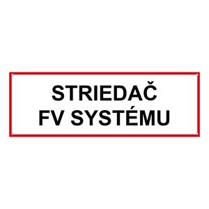 Striedač FV systému - bezpečnostná tabuľka, plast 2 mm s dierkami 300 x 100 mm