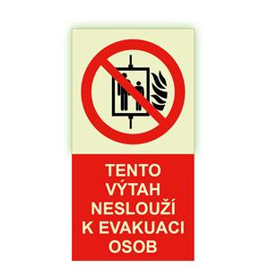 Tento výtah neslouží k evakuaci osob - fotoluminiscenční tabulka, plast 1 mm 80x150 mm