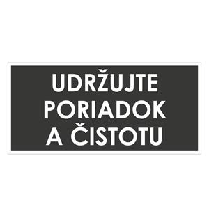 Udržujte poriadok a čistotu, šedá, plast 2mm,190x90mm