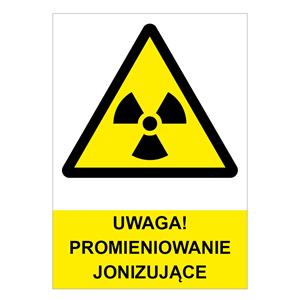 UWAGA! PROMIENIOWANIE JONIZUJĄCE - znak BHP, naklejka A4
