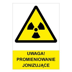 UWAGA! PROMIENIOWANIE JONIZUJĄCE - znak BHP, płyta PVC A4, 0,5 mm