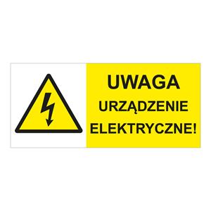 UWAGA URZĄDZENIE ELEKTRYCZNE! - znak BHP, naklejka 90 x 40 mm