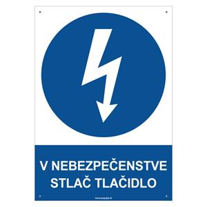 V nebezpečenstve stlač tlačidlo - bezpečnostná tabuľka s dierkami, plast 2 mm - A4