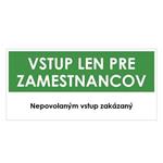 Vstup len pre zamestnancov, zelená, plast 1mm,190x90mm