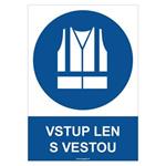 Vstup len s vestou - bezpečnostná tabuľka, plast 2 mm - A4