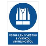 Vstup len s vestou s vysokou viditeľnosťou - bezpečnostná tabuľka, plast 0,5 mm - A4