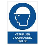 Vstup len v ochrannej prilbe- bezpečnostná tabuľka, plast 2 mm - A4