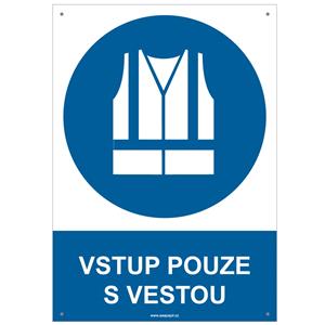 VSTUP POUZE S VESTOU - bezpečnostní tabulka s dírkami, plast A4, 2 mm