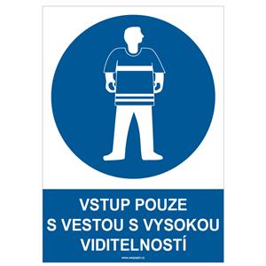 VSTUP POUZE S VESTOU S VYSOKOU VIDITELNOSTÍ - bezpečnostní tabulka, plast A4, 0,5 mm