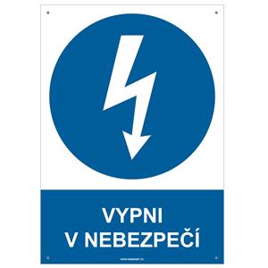 VYPNI V NEBEZPEČÍ - bezpečnostní tabulka s dírkami, plast A4, 2 mm