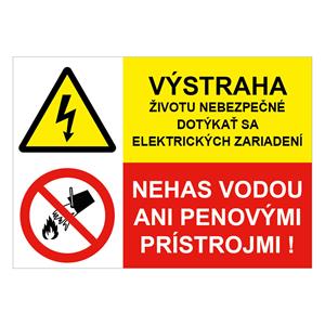 Výstraha-životu nebezpečné-Nehas vodou, kombinácia,plast 1mm,210x148mm