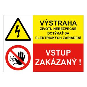 Výstraha-životu nebezpečné-Vstup zakázaný, kombinácia, samolepka 297x210mm