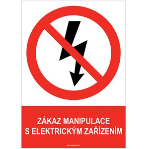 ZÁKAZ MANIPULACE S ELEKTRICKÝM ZAŘÍZENÍM - bezpečnostní tabulka, samolepka A4