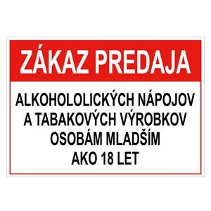 Zákaz predaja alk. nápojov a tab. výr. osobám mladším 18 rokov - bezpečnostná tabuľka, plast 2 mm, A5