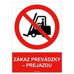 Zákaz prevádzky - prejazdu - bezpečnostná tabuľka , plast A4, 2 mm