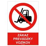 Zákaz prevádzky vozíkov - bezpečnostná tabuľka , plast A5, 2 mm