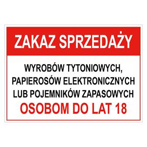 Zakaz sprzedaży w. tytoniowych, papierosów el. lub poj. zap. os. do lat 18 - znak BHP, naklejka A4