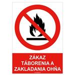 Zákaz táborenia a zakladania ohňa - bezpečnostná tabuľka , plast A5, 2 mm