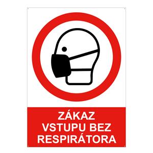 Zákaz vstupu bez respirátora - bezpečnostná tabuľka s dierkami, 2 mm plast A4
