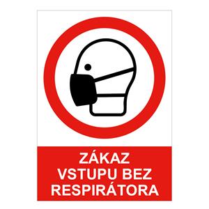 Zákaz vstupu bez respirátora - bezpečnostná tabuľka, samolepka A4
