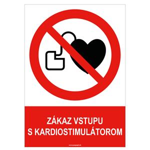 Zákaz vstupu s kardiostimulátorom - bezpečnostná tabuľka , plast A4, 0,5 mm