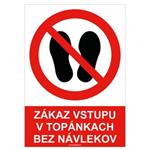 Zákaz vstupu v topánkach bez návlekov - bezpečnostná tabuľka , plast A4, 2 mm
