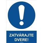 Zatvárajte dvere! - bezpečnostná tabuľka, samolepka A4