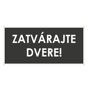 Zatvárajte dvere!, šedá, plast 2mm s dierkami-190x90mm